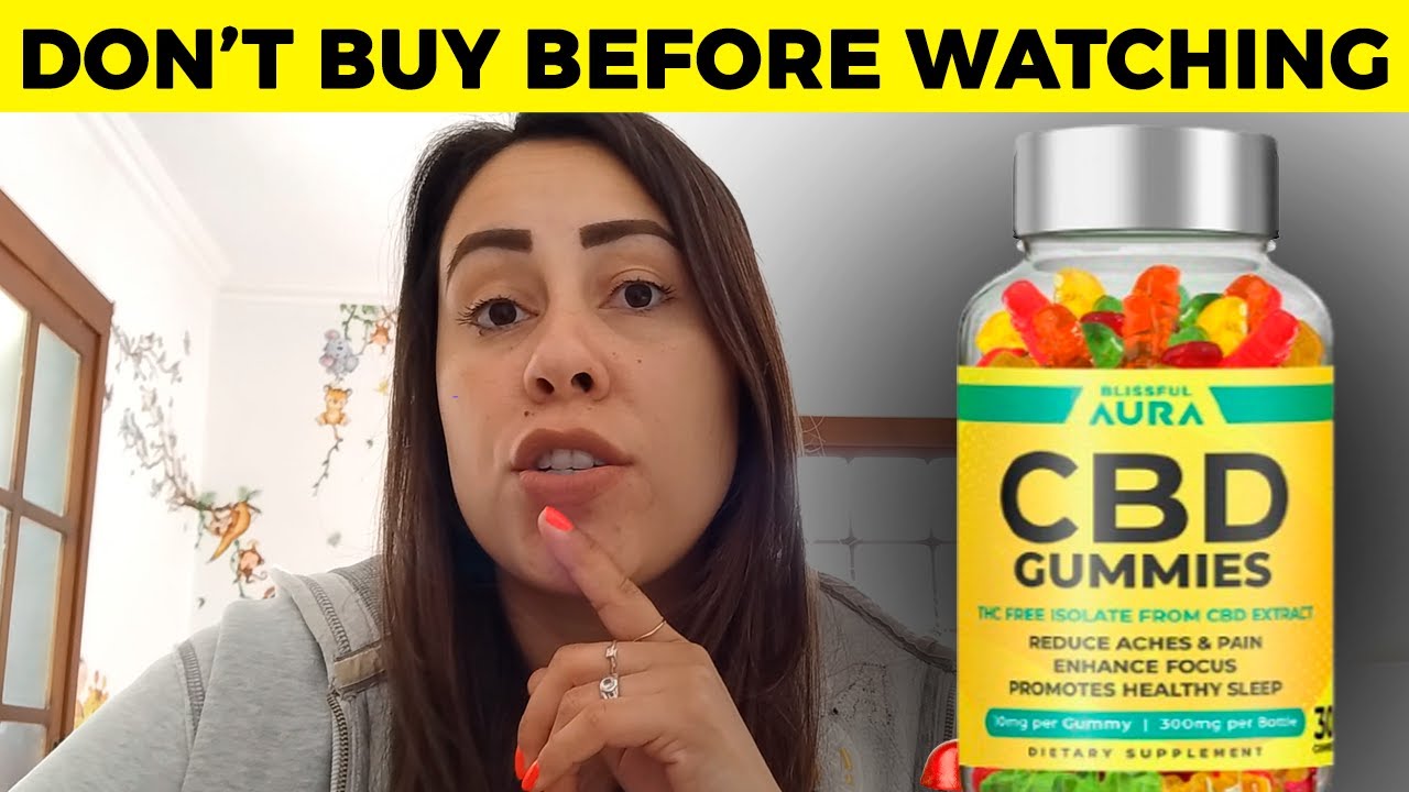 Blissful Aura CBD Gummies Reviews: [ITS FAKE OR REAL] How It Uses & Working?