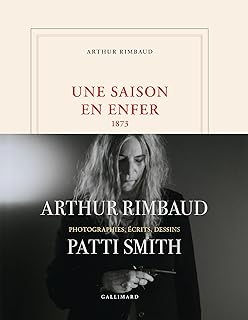 "Une saison en enfer 1873 et autres poèmes"d'Arthur Rimbaud / Patti Smith