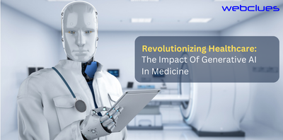 Revolutionizing Healthcare: The Impact Of Generative AI In Medicine