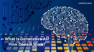 What is Generative AI? How Does It Work?