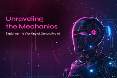 Unraveling the Mechanics: Exploring the Working of Generative AI