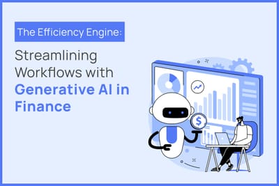 The Efficiency Engine: Streamlining Workflows with Generative AI in Finance