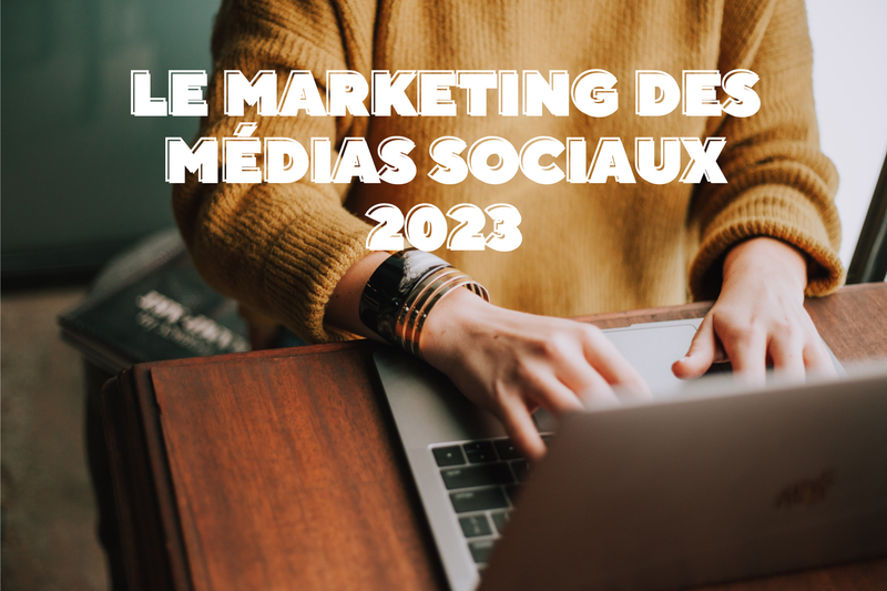 19 prédictions pour le marketing des médias sociaux en 2023