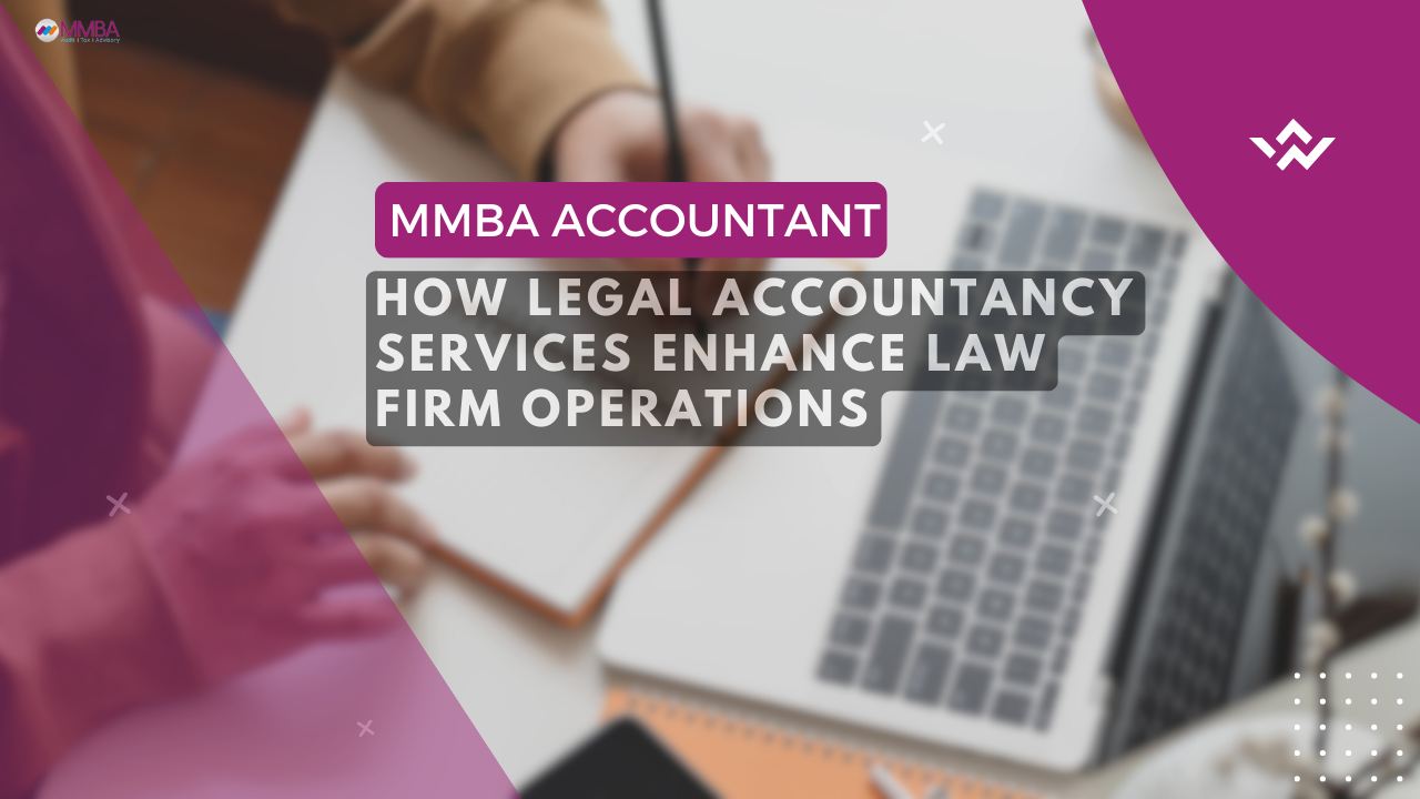 How Legal Accountancy Services Enhance Law Firm Operations