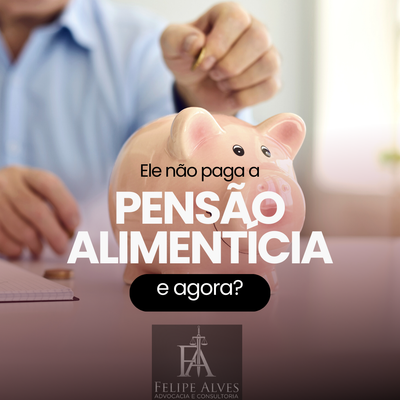 PENSÃO ALIMENTICIA !
