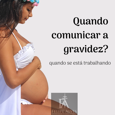 QUANDO COMUNICAR A GRAVIDEZ?