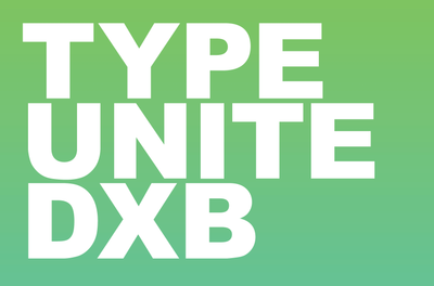 TYPE UNITE AT DUBAI DESIGN WEEK 2017