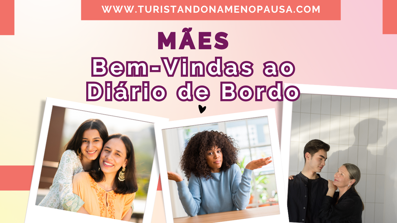 Mãe: Diário de Bordo