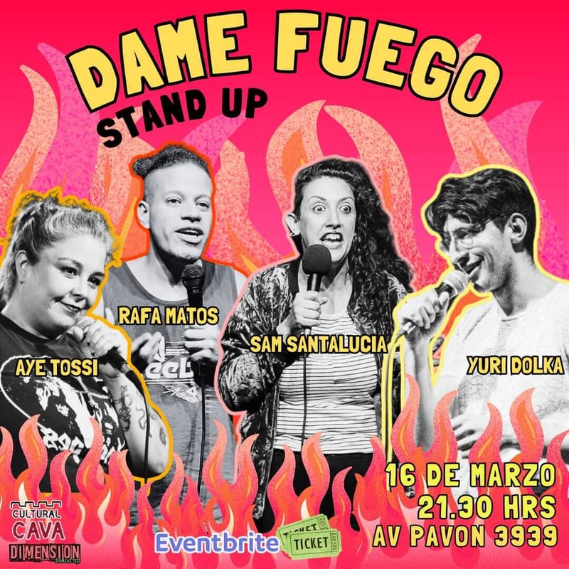 🔥 DAME FUEGO STAND UP 🔥 - Stand Up 16/03