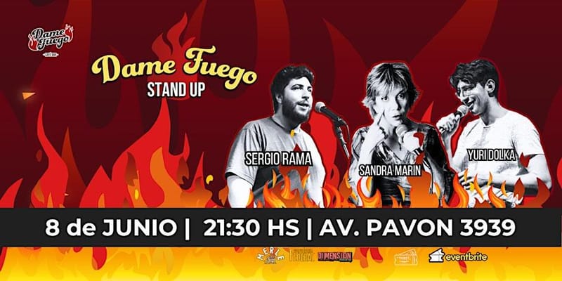 🔥 DAME FUEGO STAND UP 🔥 08/06 - Sandra Marin, Yuri Dolka, Sergio Rama
