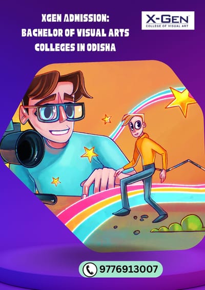 Xgen Admission: Bachelor of visual arts colleges in Odisha