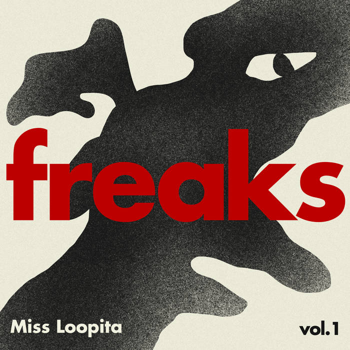 "Freaks", nou disc de MISS LOOPITA "Freaks"