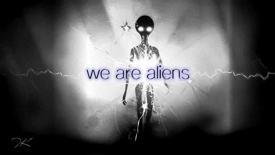 We are Aliens