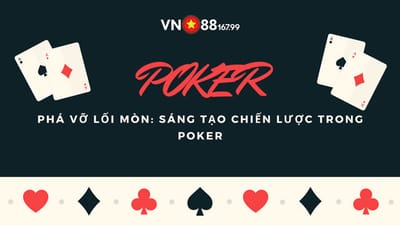 Cách chơi Poker như một người chuyên nghiệp