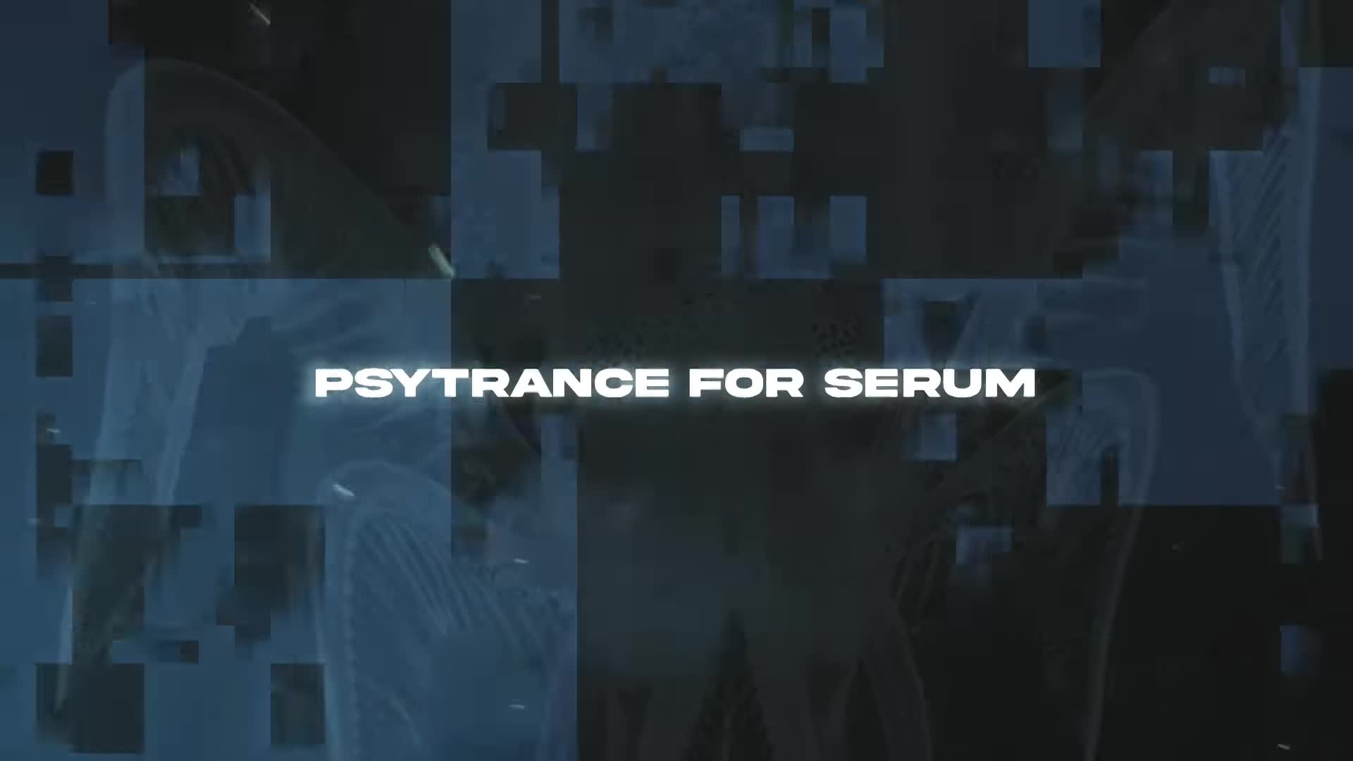 Psytrance for serum [Advertisement edit]