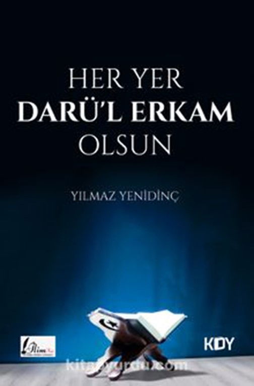 HER YER DARÜ'L ERKAM OLSUN