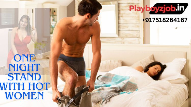 Playboy job apply in hyderabad-One night stand with hot Women