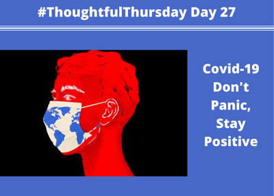 COVID 19 - Don't Panic, Stay Positive!