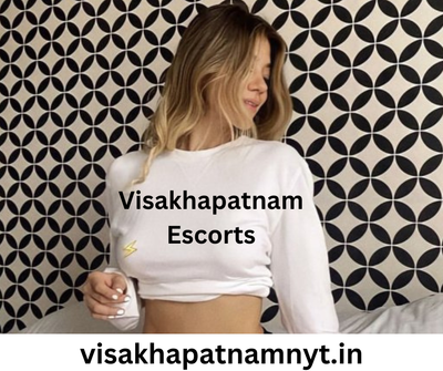 Visakhapatnam Escorts | Independent Call Girls| Visakhapatnam models