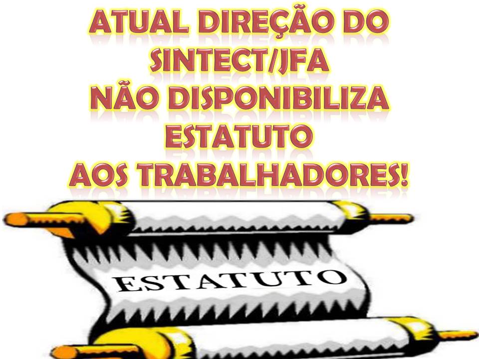 CHAPA RESGATE SINDICAL DISPONIBILIZA ESTATUTO DO SINTECT/JFA PARA CATEGORIA!