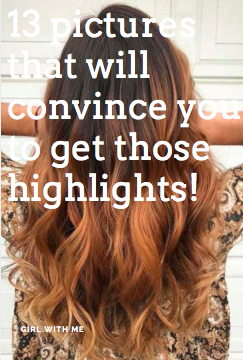 13 pictures that will convince you to get those highlights!!