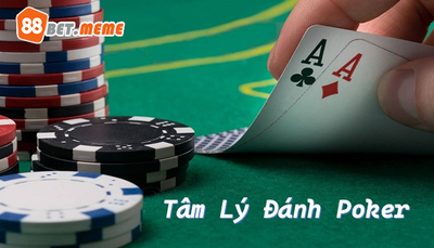 Cách Lựa Chọn Bàn Poker Tại 88Bet Meme Để Tăng Cơ Hội Chiến Thắng