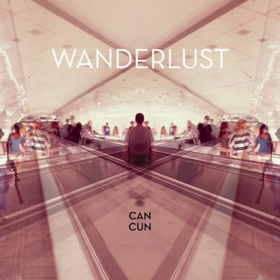 Can Cun - Wanderlust