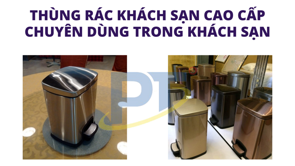 Thùng rác nhà hàng khách sạn - Món đồ nội thất sang trọng