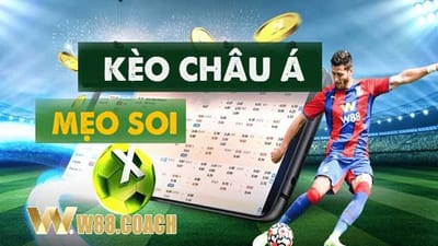 Tìm Hiểu Giao Diện Người Dùng Khi Chơi Kèo Châu Á Tại W88 Coach