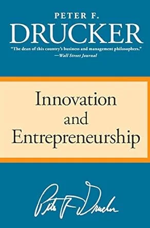 Drucker: innovation and entrepreneurship