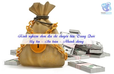Kinh nghiem chuyen tien trung quoc uy tin an toan nhanh chong