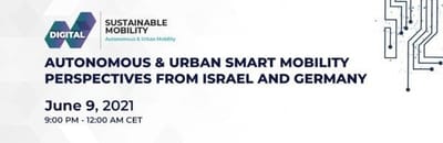 Autonomous & Smart Urban Mobility - Israel Startups meets Germany... with VIDEO from the Event... (Part-2) AUTONOMOUS