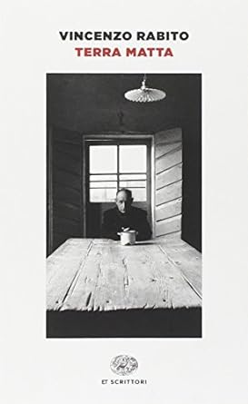 Libro consigliato a maggio 2024: "TERRA MATTA", di Vincenzo Rabito, Einaudi, 2007