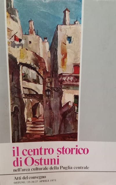 Il centro storico di Ostuni (atti del convegno, 1975)