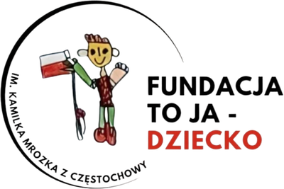 Fundacja To ja - Dziecko im. Kamilka Mrozka