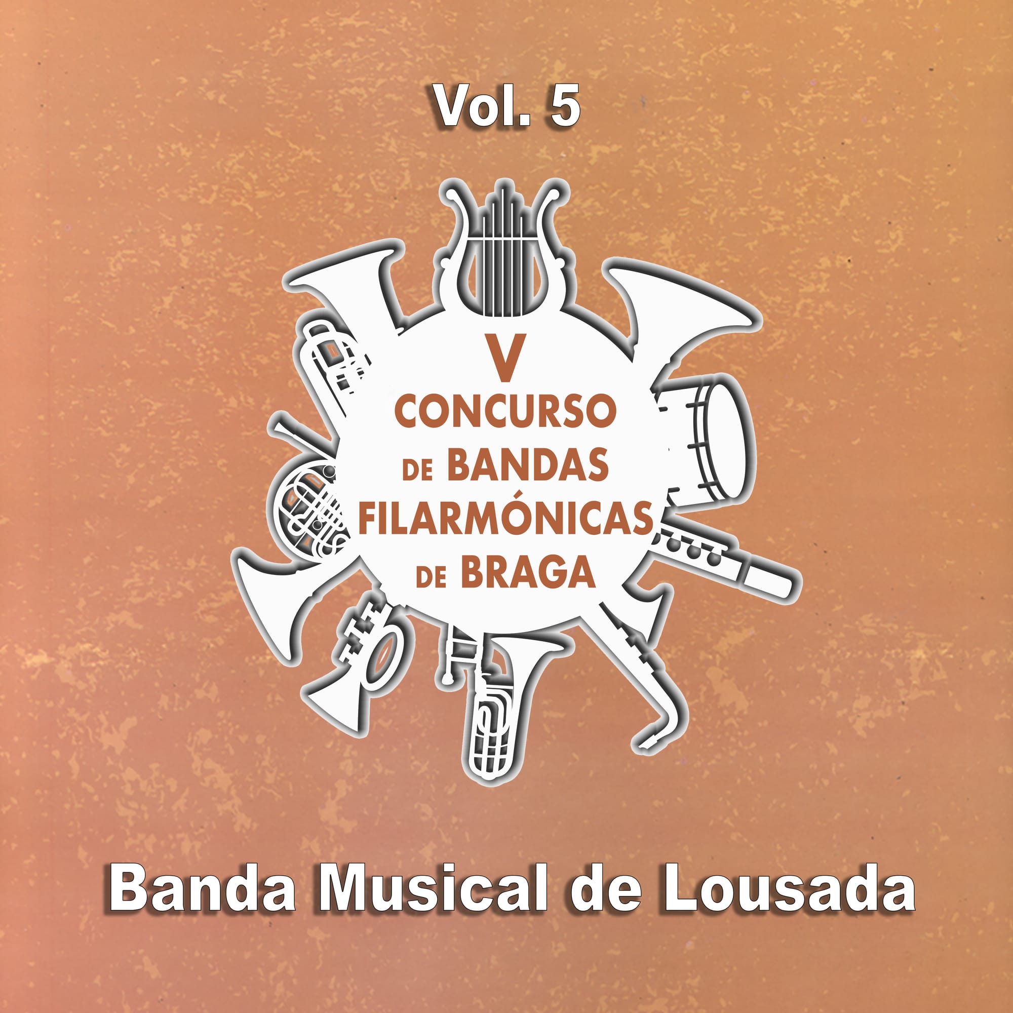 V Concurso de Bandas Filarmónicas de Braga - Vol. 5 (2018)