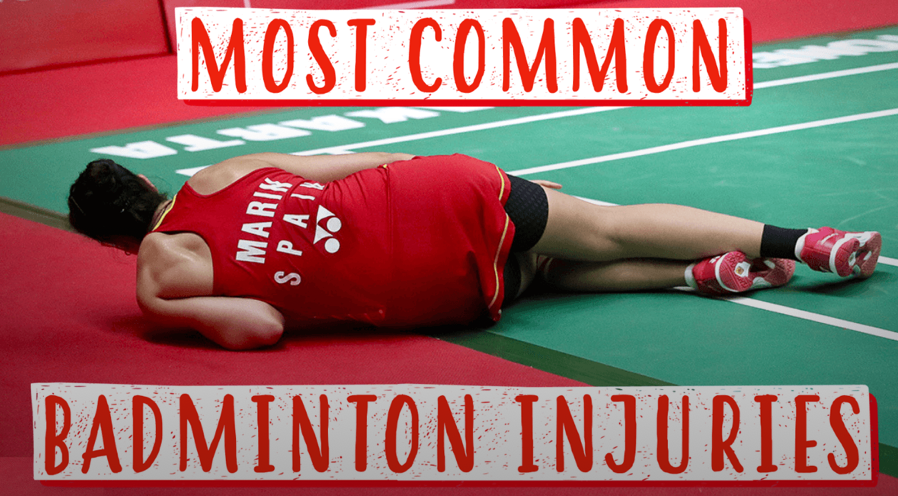 Common Badminton Injuries & How To Prevent Them