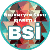 BSİ - Bilinmeyen Soru İşareti ¿